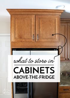 what to store in cabinets above the fridge