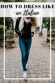 a woman walking down a cobblestone road with the words how to dress like an italian