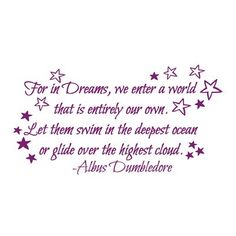 a quote with stars on it that says for in dreams, we enter a world that is entirely our own let them swim in the deepest ocean or glad over the highest cloud