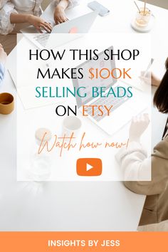 people sitting at a table with the words how this shop makes stock selling beads on easy