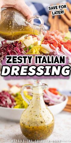 someone is pouring dressing into a salad in a glass bottle with the words zesty italian dressing