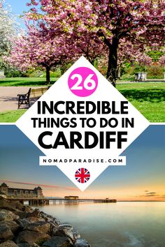 the words incredible things to do in cardiff, england with pictures of cherry blossom trees