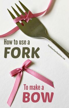 a fork with pink ribbon on it and the words how to use a fork to make a bow