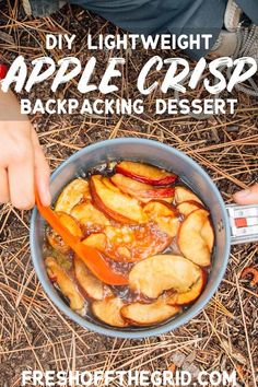 a person is cooking apples in a pan with the words diy light weight apple crisp backpacking dessert