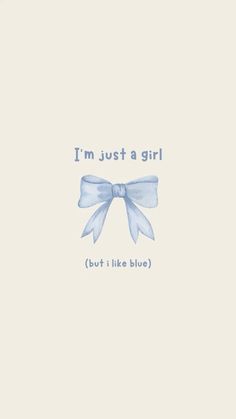 i'm just a girl but i like blue greeting card with bow on the front