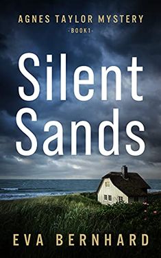 the cover of silent sands by eva behnardt, with an image of a house