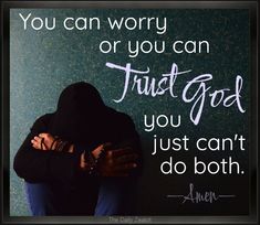 a person in a black hoodie with their arms crossed and the words you can worry or you can trust god, you just can't do both