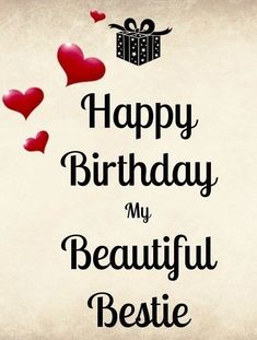 happy birthday my beautiful bestie card with hearts and gift box in the air on old paper background