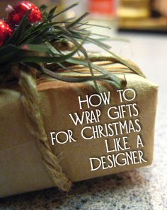 a present wrapped in brown paper with the words how to wrap gifts for christmas like a designer