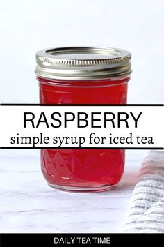 raspberry simple syrup for iced tea in a glass jar with text overlay