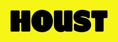 the word houst written in black on a yellow background