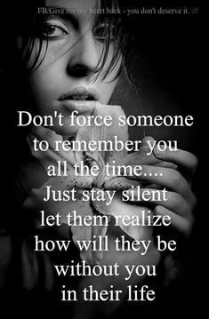 a woman holding a teddy bear with the words don't force someone to remember you all the time just stay silent