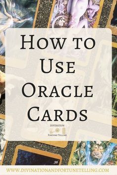 the words how to use oracle cards surrounded by images of angels and other things in them