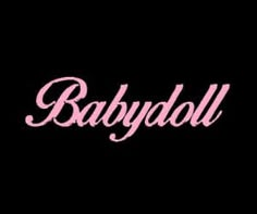 the word baby doll written in pink on a black background