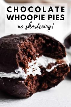 chocolate whoopie pies with white frosting on top and the words, chocolate whoopie pies no shortening