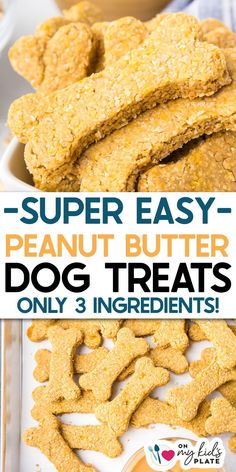 peanut butter dog treats with text overlay that reads super easy peanut butter dog treats only 3 ingredients