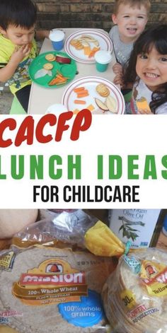 children sitting at a table with food and snacks in front of the caption reads cacapo lunch ideas for child care