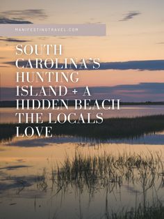 A pink and purple sunset reflected off the salt marsh in South Carolina's Hunting Island for Manifesting Travel. South Carolina Islands, Huntington Island South Carolina, Best Shelling Beaches In South Carolina, Antelope Island State Park, Manifesting Travel, Sand Hallow State Park, Edisto Island South Carolina, Hunting Island South Carolina, Carolina Girls