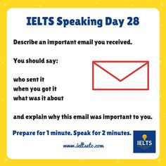 a sign that says ielts speaking day 28 describe an important email you received, you should say