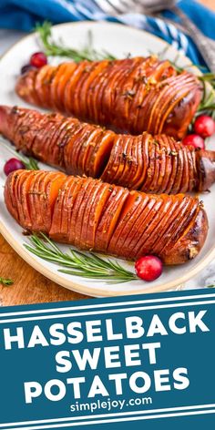 two roasted sweet potatoes on a plate with rosemary garnish and text overlay reads hasselback sweet potatoes