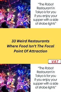 three different images with the text 3 weird restaurants where food isn't the focal point of attraction