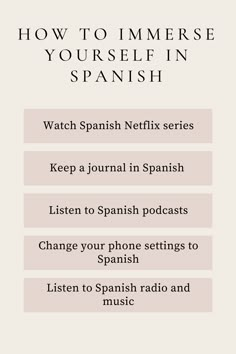 the spanish language text reads how to immerse yourself in spanish, watch spanish netflix series and keep a journal