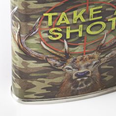 a flask with the words take a shot on it and a deer's head