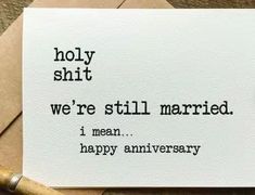 127 Funny Wedding Anniversary Wishes To Celebrate The Years Wedding Anniversary Meme, Anniversary Humor, Funny Anniversary Quotes, Happy Anniversary Love, Happy Anniversary To Us, Happy Wedding Anniversary Quotes