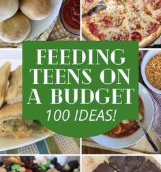 there are many different foods on the table with words reading feeding teens on a budget