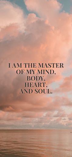 a quote on the ocean saying i am the master of my mind, rody heart and soul