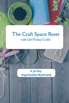 the craft space reset with girl friday crafts is on sale for $ 30 day