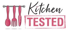 the words kitchen tested with utensils hanging from hooks