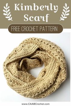 a crocheted scarf with text that reads, free crochet pattern kimberly scarf