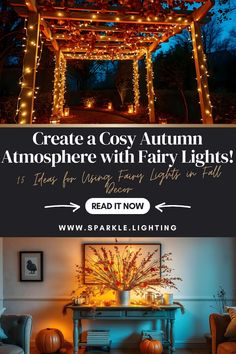 an outdoor patio covered in lights with text overlay that reads create a cozy autumn atmosphere with fairy lights