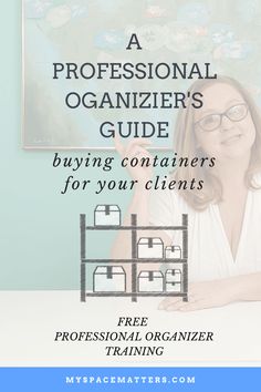 a professional organizer's guide to buying containers for your client