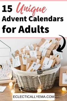 a basket full of envelopes with the words unique advent calendars for adults