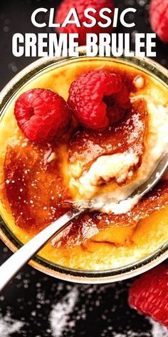 a close up of a bowl of food with raspberries on top and the words classic creme - brule