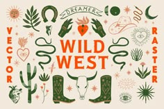 the wild west poster is shown with cactuses and other things to see in it