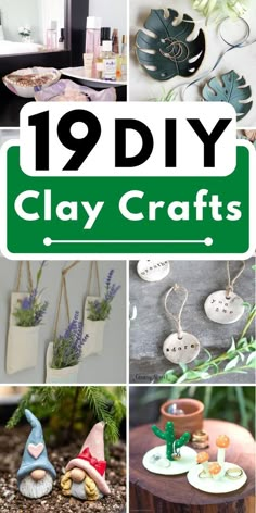 clay crafts with text overlay that reads 19 diy clay crafts