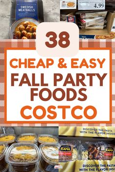 some food items that are on display with the words cheap and easy fall party foods costco