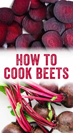 beets with the words how to cook beets on top and below it are images of beets