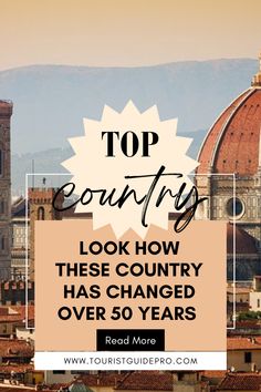 the top towns in italy with text overlay that reads, top country look how these country has changed over 50 years