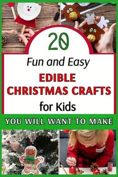 christmas crafts for kids to make with the words 20 fun and easy edible christmas crafts for kids you will want to make