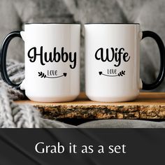 two coffee mugs with the words hubby wife and hubby love on them