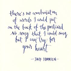 a handwritten quote on white paper with blue ink that reads, there's no concentration of words i could put on the back of the post