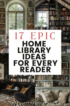 a collage of books with the title 17 epic home library ideas for every reader