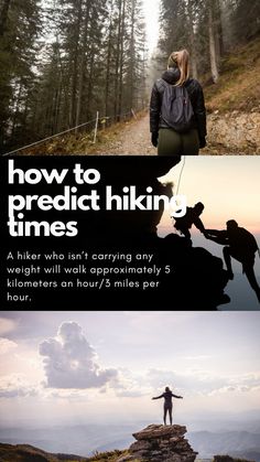 three different images with the words how to direct hiking times on them and an image of a person standing on top of a mountain