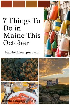 an image with the words 7 things to do in maine this october