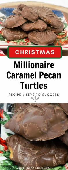 chocolate covered cookies stacked on top of each other with the title christmas's millionaire caramel pecan turtles recipe key to success