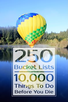 a sign that says 250 bucket lists 10, 000 things to do before you die